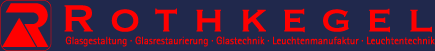 ROTKEGEL- Glasgestaltung-Glasrestaurierung-Glastechnik-Leuchtmittelmanifaktur-Leuchttechnik ROTKEGEL- Glasgestaltung-Glasrestaurierung-Glastechnik-Leuchtmittelmanifaktur-Leuchttechnik